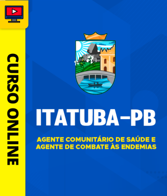 Curso Prefeitura de Itatuba - PB - Agente Comunitário de Saúde e Agente de Combate às Endemias 