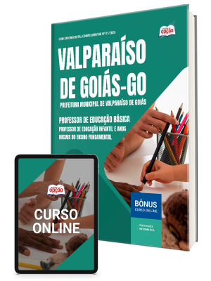 Apostila Prefeitura de Valparaíso de Goiás-GO 2026 - Professor de Educação Básica - Professor de Educação Infantil e Anos Iniciais do Ensino Fundamental