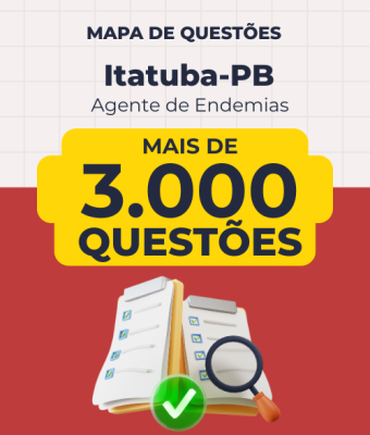 Mapa de Questões Online - Pref. Itatuba-PB - Agente de Combate às Endemias - 3 Mil Questões
