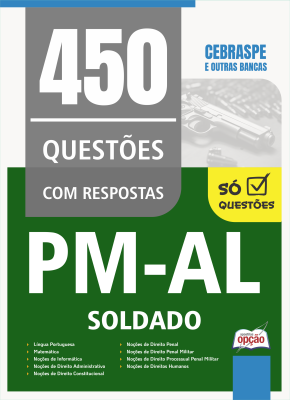 Caderno de Questões PM-AL - Soldado - 450 Questões Gabaritadas