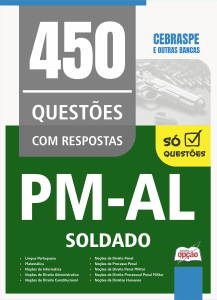 Caderno de Questões PM-AL - Soldado - 450 Questões Gabaritadas