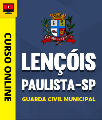 Curso Prefeitura Lençóis Paulista - SP - Guarda Civil Municipal