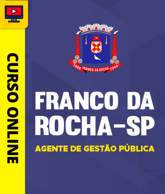 Curso Prefeitura de Franco da Rocha - SP 2026 - Agente de Gestão Pública