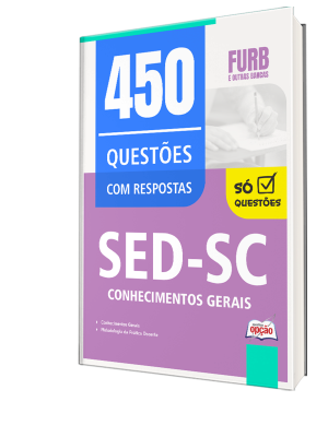 Caderno de Questões SED-SC - Conhecimentos Gerais - 450 Questões Gabaritadas