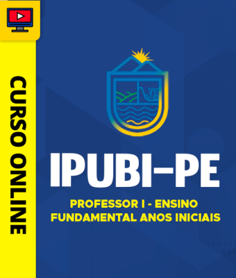 Curso Prefeitura de Ipubi-PE - Professor I - Ensino Fundamental - Anos Iniciais