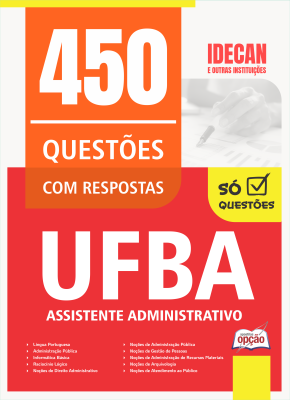 Caderno de Questões UFBA - Assistente Administrativo - 450 Questões Gabaritadas
