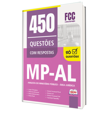 Caderno de Questões MP-AL - Analista do Ministério Público - Área Jurídica - 450 Questões Gabaritadas