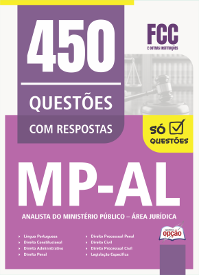 Caderno de Questões MP-AL - Analista do Ministério Público - Área Jurídica - 450 Questões Gabaritadas