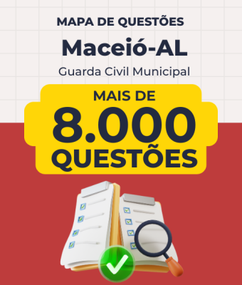 Mapa de Questões - Pref. Maceió-AL - Guarda Civil Municipal - 8 Mil Questões