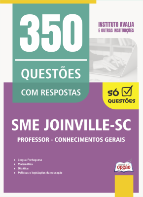 Caderno de Questões SME Joinville-SC - Professor - Conhecimentos Gerais - 450 Questões Gabaritadas