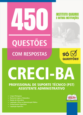 Caderno de Questões CRECI-BA - Profissional de Suporte Técnico (PST) - Assistente Administrativo - 450 Questões Gabaritadas
