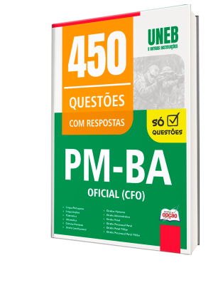 Caderno de Questões PM-BA - Oficial (CFO) - 450 Questões Gabaritadas