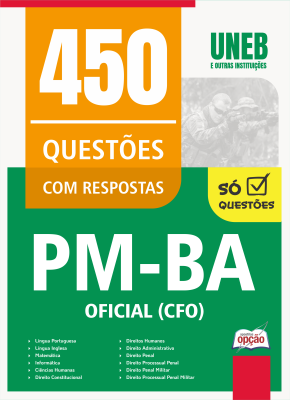 Caderno de Questões PM-BA - Oficial (CFO) - 450 Questões Gabaritadas