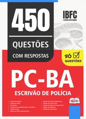 Caderno de Questões PC-BA - Escrivão de Polícia - 450 Questões Gabaritadas