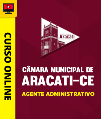 Curso Câmara Municipal de Aracati-CE 2026 - Agente Administrativo