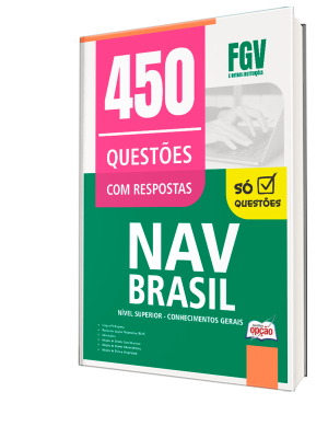 Caderno de Questões NAV Brasil - Nível Superior - Conhecimentos Gerais - 450 Questões Gabaritadas