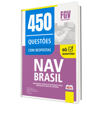 Caderno de Questões NAV Brasil - Profissional Técnico de Navegação Aérea - Operador de Torre de Controle - 450 Questões Gabaritadas