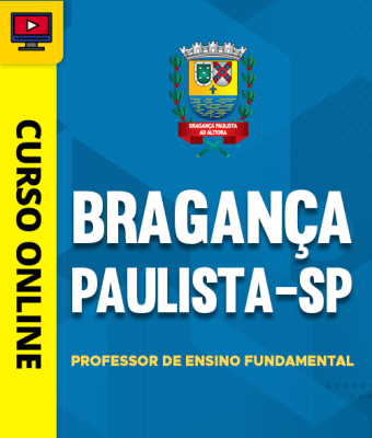 Curso Prefeitura de Bragança Paulista - SP - Professor de Ensino Fundamental