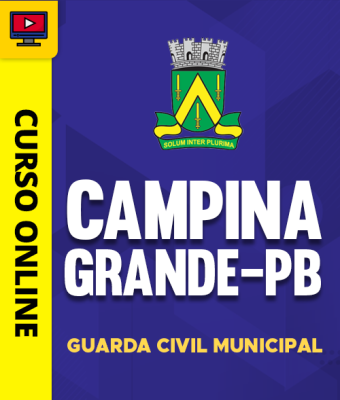 Curso Prefeitura de Campina Grande - PB - Guarda Civil Municipal