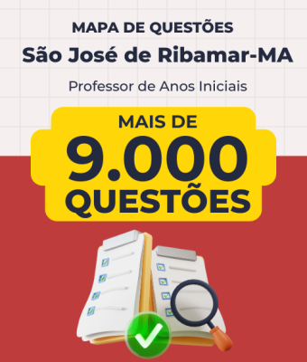 Mapa de Questões Online - Pref. São José de Ribamar-MA - Professor Ensino Fundamental Anos Iniciais - 9 Mil Questões