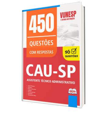 Caderno de Questões CAU-SP - Assistente Técnico - Administrativo - 450 Questões Gabaritadas