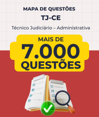 Mapa de Questões - TJ-CE - Técnico Judiciário - Área Administrativa - 7 Mil Questões