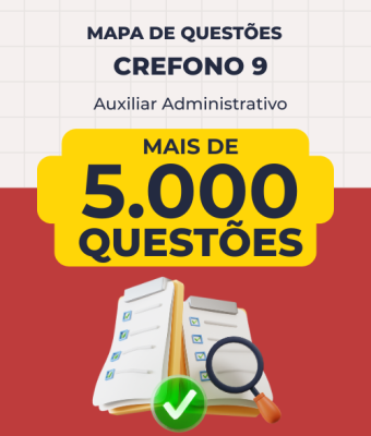 Mapa de Questões Online - Crefono 9 - Auxiliar Administrativo - 5 Mil Questões