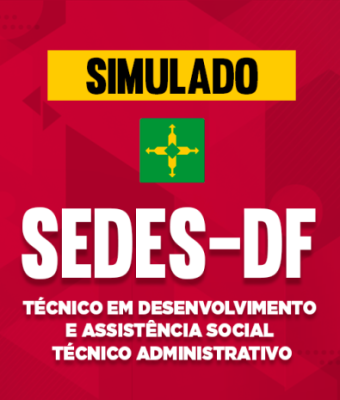 Simulado - SEDES-DF - Técnico em Desenvolvimento e Assistência Social - Técnico Administrativo
