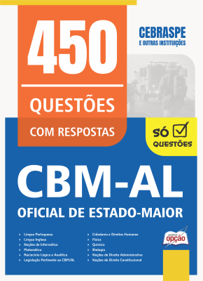 Caderno de Questões CBM-AL - Oficial de Estado-Maior - 450 Questões Gabaritadas