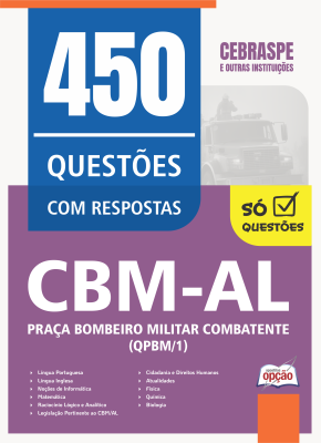 Caderno de Questões CBM-AL - Praça Bombeiro Militar Combatente (QPBM/1) - 450 Questões Gabaritadas