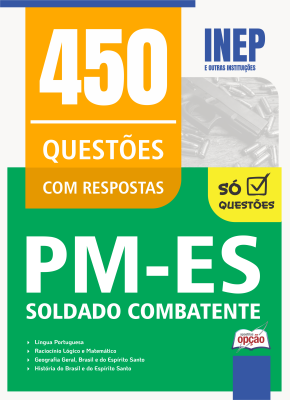 Caderno de Questões PM-ES - Soldado Combatente - 450 Questões Gabaritadas