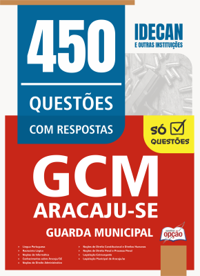 Caderno de Questões Prefeitura de Aracaju-SE - Guarda Municipal - 450 Questões Gabaritadas