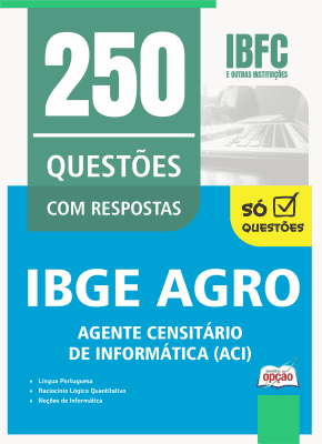 Caderno de Questões IBGE CENSO - Agente Censitário de Informática (ACI) - 250 Questões Gabaritadas