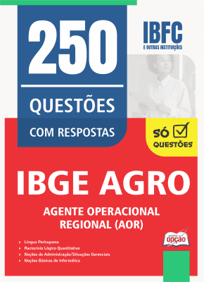 Caderno de Questões IBGE CENSO - Agente Operacional Regional (AOR) - 250 Questões Gabaritadas