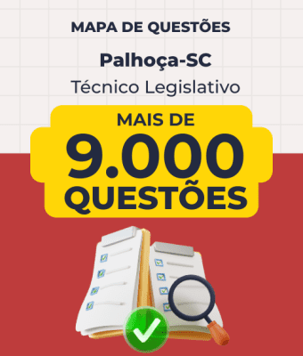 Mapa de Questões Online - Câm. Palhoça-SC - Técnico Legislativo - 9 Mil Questões