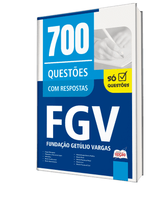Caderno de Questões FGV - 700 Questões Gabaritadas
