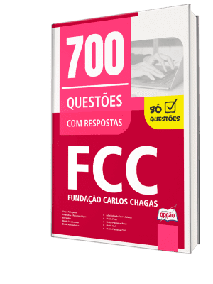 Caderno de Questões FCC - 700 Questões Gabaritadas
