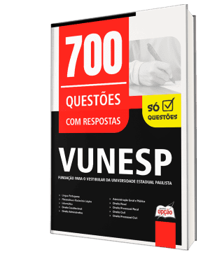 Caderno de Questões VUNESP - 700 Questões Gabaritadas