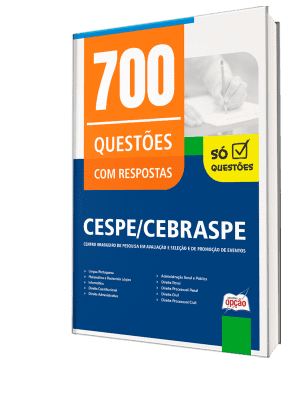 Caderno de Questões CESPE/Cebraspe - 700 Questões Gabaritadas