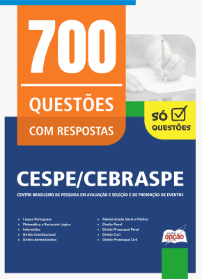 Caderno de Questões CESPE/Cebraspe - 700 Questões Gabaritadas