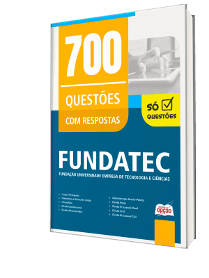 Caderno de Questões FUNDATEC - 700 Questões Gabaritadas