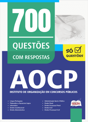 Caderno de Questões Instituto AOCP - 700 Questões Gabaritadas