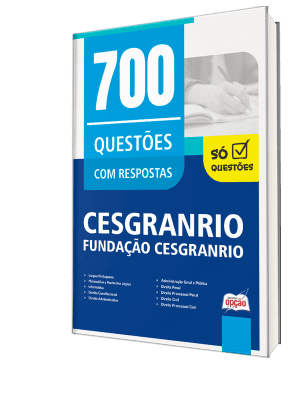 Caderno de Questões CESGRANRIO - 700 Questões Gabaritadas
