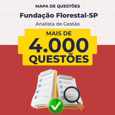 Mapa de Questões Online - Fundação Florestal-SP - Analista de Gestão - Administração de Empresas e Administração Pública - 4 Mil Questões