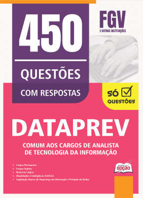 Caderno de Questões DATAPREV - Comum aos Cargos de Analista de Tecnologia da Informação - 450 Questões Gabaritadas