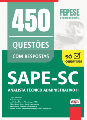 Caderno de Questões SAPE-SC - Analista Técnico Administrativo II - 450 Questões Gabaritadas