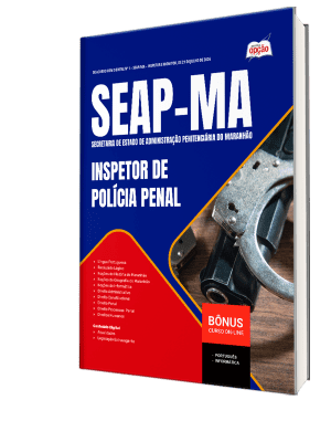 Apostila SEAP-MA 2026 - Inspetor de Polícia Penal