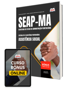Apostila SEAP-MA 2026 - Especialista à Assistência Penitenciária - Especialidade: Assistência Social