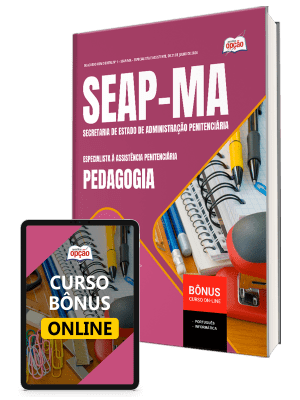 Apostila SEAP-MA 2026 - Especialista à Assistência Penitenciária - Especialidade: Pedagogia