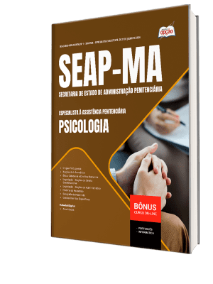 Apostila SEAP-MA 2026 - Especialista à Assistência Penitenciária - Especialidade: Psicologia